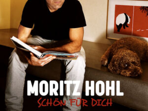 Moritz Hohl | Schön für dich | Theaterhaus